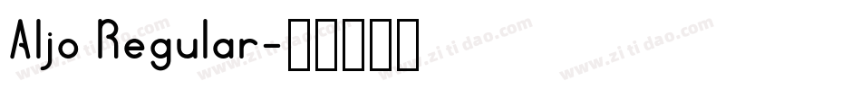 Aljo Regular字体转换